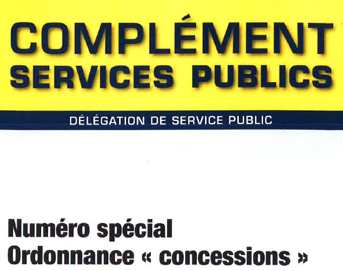 Complément Services publics spécial Ordonnance " concessions " (éditions Le Moniteur) - Alkyne Avocats